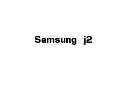 Samsung  j2
